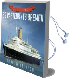 Ss Pasteur/Ts Bremen: Classic Liners Audiobook download free by Andrew Britton