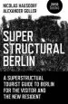 Audiobook Superstructural Berlin: A Superstructural Tourist Guide to Berlin for the Visitor and the new Resident author Nicolas Hausdorf