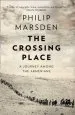 Audiobook The Crossing Place: A Journey Among the Armenians author Philip Marsden