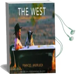The West: A Visual Celebration of Western Australia Audiobook download free by Frances Andrijich