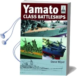 Yamato Class Battleships Audiobook download free by Steve Wiper