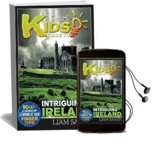 A Smart Kids Guide to Intriguing Ireland: A World of Learning at Your Fingertips Audiobook download free by Liam Saxon