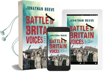 Battle of Britain Voices: 37 Fighter Pilots Tell Their Extraordinary Stories Audiobook download free by Jonathan Reeve