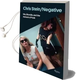Chris Stein / Negative: Me, Blondie, and the Advent of Punk Audiobook download free by Shepard Fairey