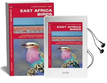 East Africa Birds: A Folding Pocket Guide to Familiar Species in Kenya, Tanzania & Uganda Audiobook download free by James Kavanagh