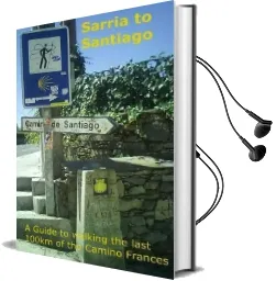 Sarria to Santiago: A Guide to Walking the Last 100Km of the Camino Frances (2018 Edition) Audiobook download free by M J Mccarthy
