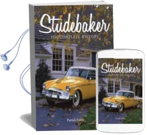 Studebaker: The Complete History Audiobook download free by Patrick Foster