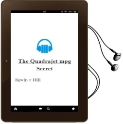 The Quadrajet mpg Secret Audiobook download free by Kevin R Hill