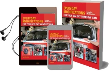 Everyday Modifications for Your vw bay Window van: How to Make Your Classic van Easier to Live With and Enjoy Audiobook download free by Rob Hawkins