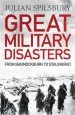 Audiobook Great Military Disasters: From Bannockburn to Stalingrad author Julian Spilsbury