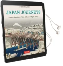 Japan Journeys: Famous Woodblock Prints of Cultural Sights in Japan Audiobook download free by Andreas Marks