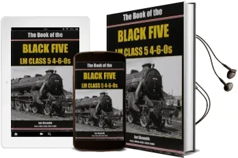 The Book of the Black Fives lm Class 5 4-6-0S: Part 5: Part 5: 44658-44799, 44997-44999 Audiobook download free by Ian Sixsmith