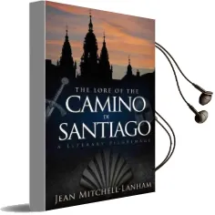The Lore of the Camino de Santiago: A Literary Pilgrimage Audiobook download free by Jean Mitchell Lanham