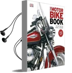 The Motorbike Book: The Definitive Visual History Audiobook download free by Dk