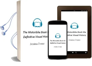 The Motorbike Book: The Definitive Visual History Audiobook download free by Jemima Dunne