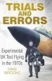 Audiobook Trials and Errors: Experimental uk Test Flying in the 1970S author Mike Brooke