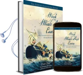 Wreck of the Whale Ship Essex: The Complete Illustrated Edition: The Extraordinary and Distressing Memoir That Inspired Herman Melville'S Moby-Dick Audiobook download free by Owen Chase