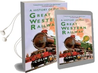 A History of the Great Western Railway Audiobook download free by Colin Maggs