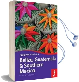Belize, Guatemala & Southern Mexico Audiobook download free by Richard Arghiris