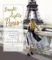 Audiobook Bright Lights Paris: Shop, Dine & Live...Parisian Style author Angie Niles