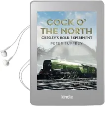 Cock o' the North: Gresley'S Bold Experiment Audiobook download free by Peter Tuffrey