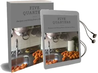 Five Quarters: Recipes and Notes From a Kitchen in Rome Audiobook download free by Rachel Roddy