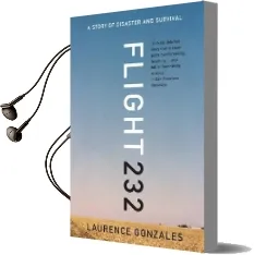 Flight 232: A Story of Disaster and Survival Audiobook download free by Laurence Gonzales