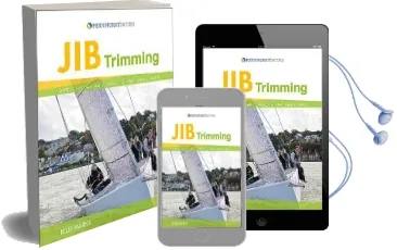 Jib Trimming - get the Best Performance and Acceleration Whether Racing or Cruising Audiobook download free by Felix Marks