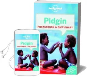 Lonely Planet Pidgin Phrasebook & Dictionary Audiobook download free by Lonely Planet