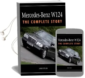 Mercedes-Benz W124: The Complete Story Audiobook download free by James Taylor