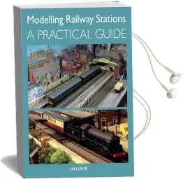 Modelling Railway Stations: A Practical Guide Audiobook download free by Ian Lamb