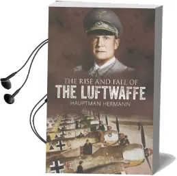 Rise and Fall of the Luftwaffe Audiobook download free by Hauptmann Hermann