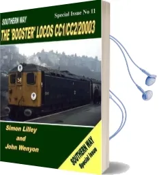 Southern way Special Issue no 11: The 'Booster' Locos Cc1/Cc2/20003 Audiobook download free by Simon Lilley