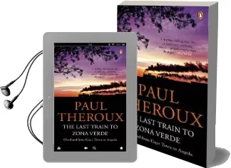 The Last Train to Zona Verde: Overland From Cape Town to Angola Audiobook download free by Paul Theroux