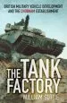 Audiobook The Tank Factory: British Military Vehicle Development and the Chobham Establishment author William Suttie