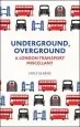 Audiobook Underground, Overground: A London Transport Miscellany author Emily Kearns