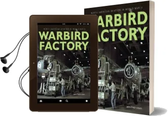 Warbird Factory: North American Aviation in World war ii Audiobook download free by John M. Fredrickson
