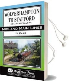 Wolverhampton to Stafford: Including Walsall Audiobook download free by Vic Mitchell