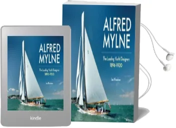Alfred Mylne the Leading Yacht Designer: Volume 1 1896-1920 Audiobook download free by Ian Nicolson