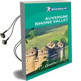 Auvergne Rhone Valley - Michelin Green Guide: The Green Guide Audiobook download free by Michelin