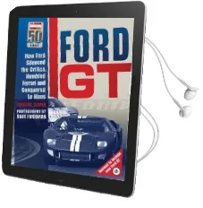 Ford gt: How Ford Silenced the Critics, Humbled Ferrari and Conquered le Mans Audiobook download free by Preston Lerner