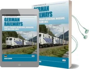 German Railways: Private Operators, Museums and Museum Lines Part 2 Audiobook download free by Brian Garvin