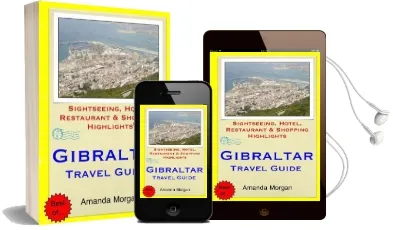 Gibraltar Travel Guide: Sightseeing, Hotel, Restaurant & Shopping Highlights Audiobook download free by Amanda Morgan