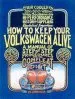 Audiobook How to Keep Your Volkswagen Alive: A Manual of Step-By-Step Procedures for the Compleat Idiot author John Muir