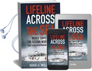 Lifeline Across the sea: Mercy Ships of the Second World war and Their Repatriation Missions Audiobook download free by David Williams