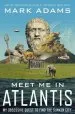 Audiobook Meet me in Atlantis: My Obsessive Quest to Find the Sunken City author Mark Adams