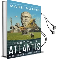 Meet me in Atlantis: My Obsessive Quest to Find the Sunken City Audiobook download free by Mark Adams