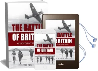 The Battle of Britain: An Epic Conflict Revisited Audiobook download free by Christer Bergstrom
