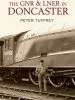 Audiobook The gnr and Lner in Doncaster author Peter Tuffrey