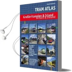 Tram Atlas Britain & Ireland Audiobook download free by Robert Schwandl